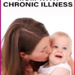 The struggles of being a mom with chronic illness