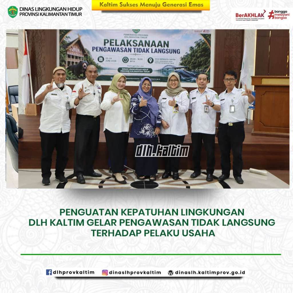 Penguatan Kepatuhan Lingkungan, DLH Kaltim Gelar Pengawasan Tidak Langsung terhadap Pelaku Usaha