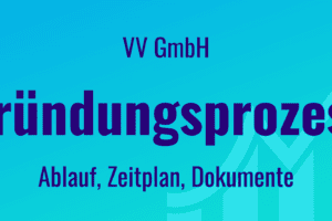 Vermögensverwaltende GmbH Gründungsprozess