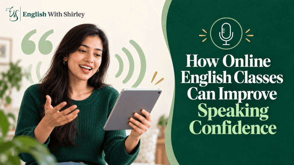 How Online English Classes Can Improve Speaking Confidence