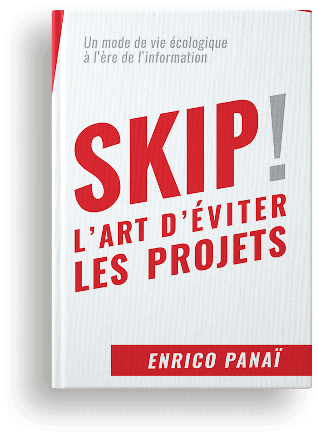 Skip ! L’art d’éviter les projets