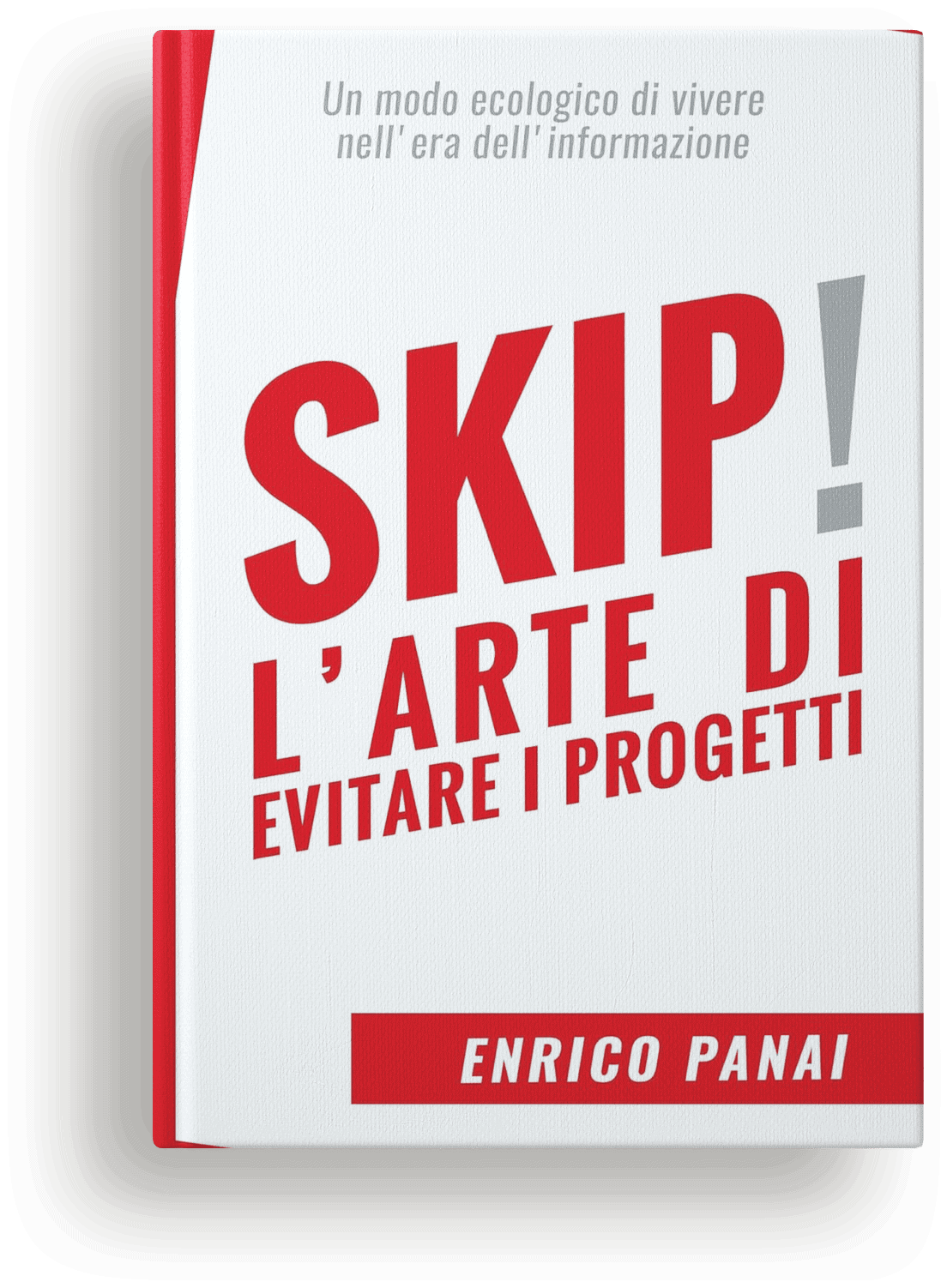 Skip! L’arte di evitare i progetti