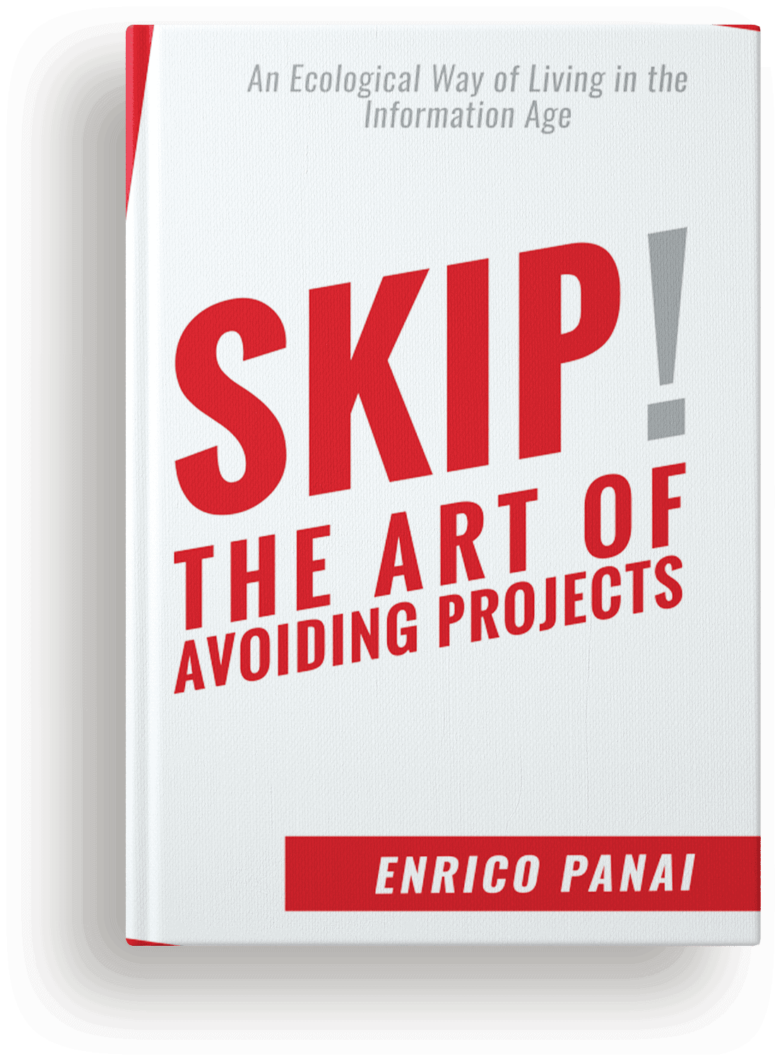 Skip! The Art of Avoiding Projects