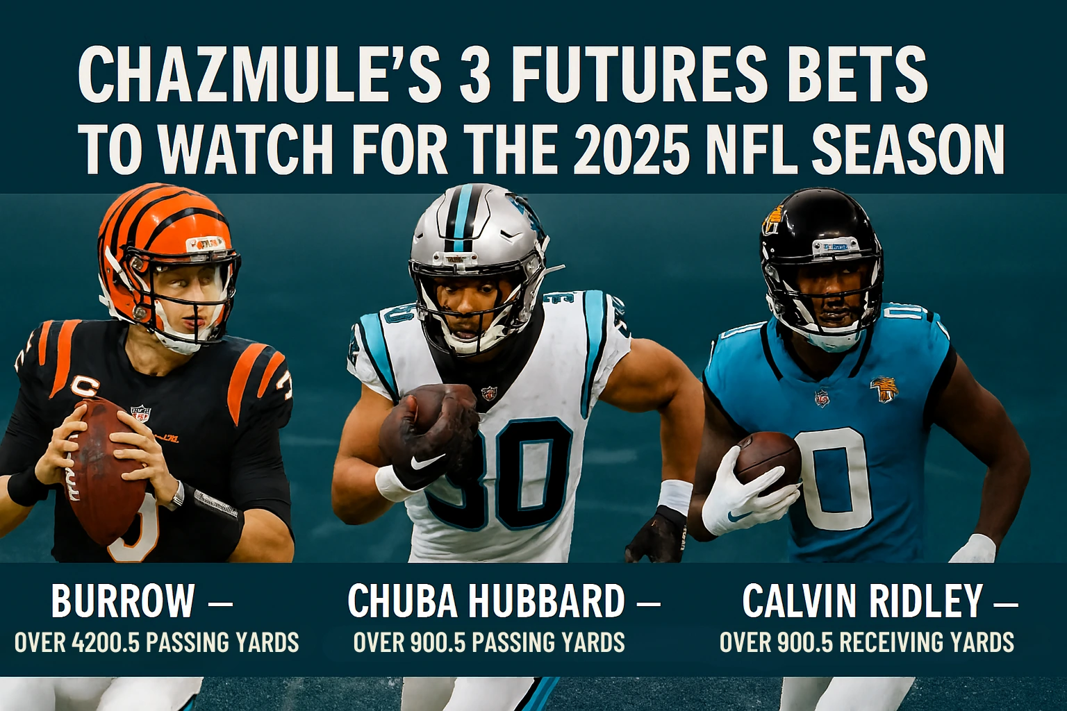 Chazmule’s 3 Futures Bets to Watch for the 2025 NFL Season