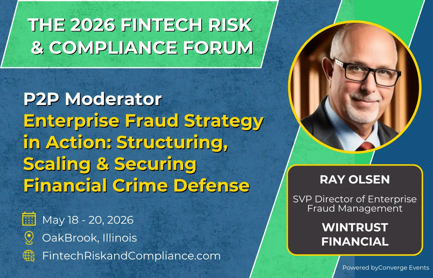Announcing Ray Olsen of Wintrust Financial as a Peer-to-Peer Moderator at the 2026 Fintech Risk & Compliance Forum