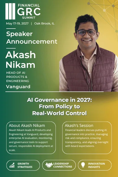 Akash Nikam of Vanguard Joins 2027 Financial GRC Summit as Panelist