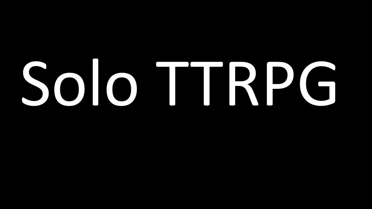 Solo TTRPG