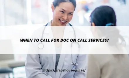 When to call for Doctor On Call services?