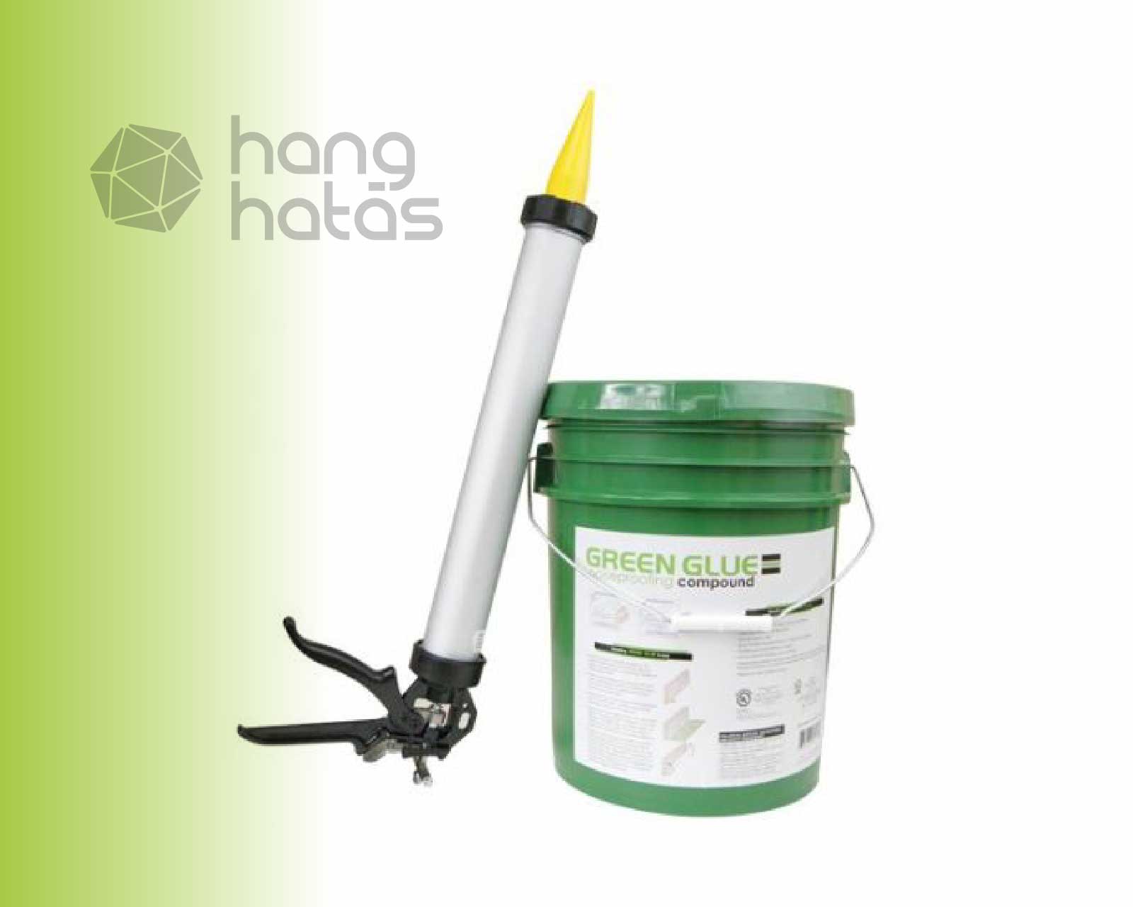 Green Glue vödör és pisztoly_HangHatás