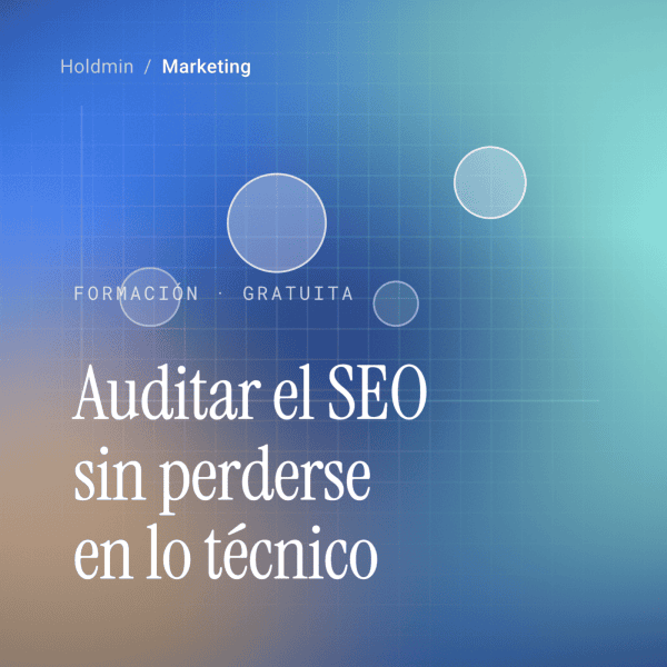 auditar-el-seo-sin-perderse-en-lo-tecnico (1)