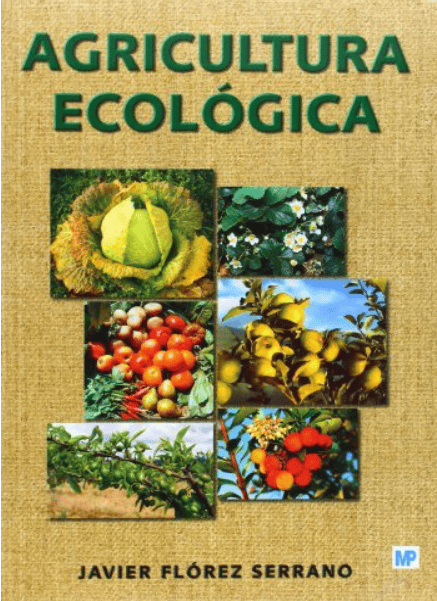 Agricultura ecológica. Manual y guía didáctica