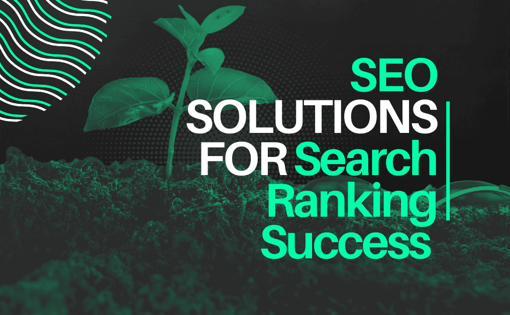 Tailored SEO Solutions to Unlock Your Search Ranking Success