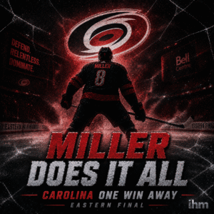 Miller Drives Hurricanes Toward Stanley Cup Final | IHM