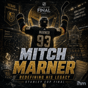 Mitch Marner Is Redefining His Legacy In The Stanley Cup Final | IHM