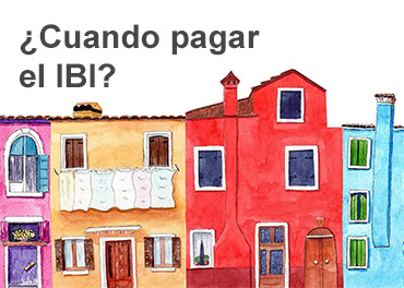 ¿Qué es y Cuándo Se Paga El IBI?