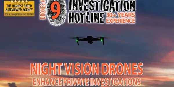 09-Night-Vision-Drones-Enhance-Private-Investigations-Drones-Aerial-Surveillance-Investigation-Hotline-Private-Investigator-Toronto