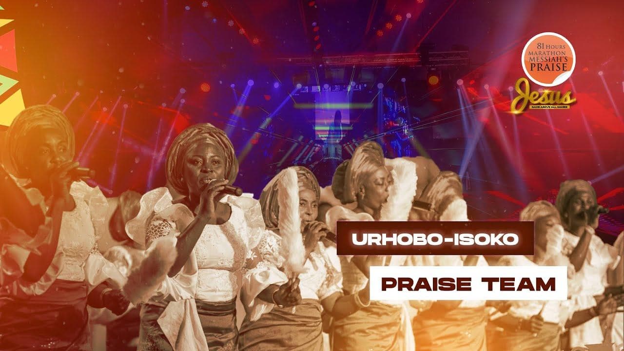 Isoko - Urhobo Praise Team | 81 Hours Marathon Messiah's Praise 