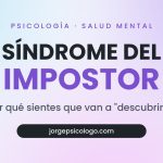 Síndrome del impostor: por qué sientes que van a «descubrirte» (y cómo desarmarlo)