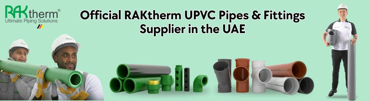 RAKtherm UPVC & PPR pipes and fittings suppliers uae RAKtherm UPVC & PPR pipes and fittings suppliers uae