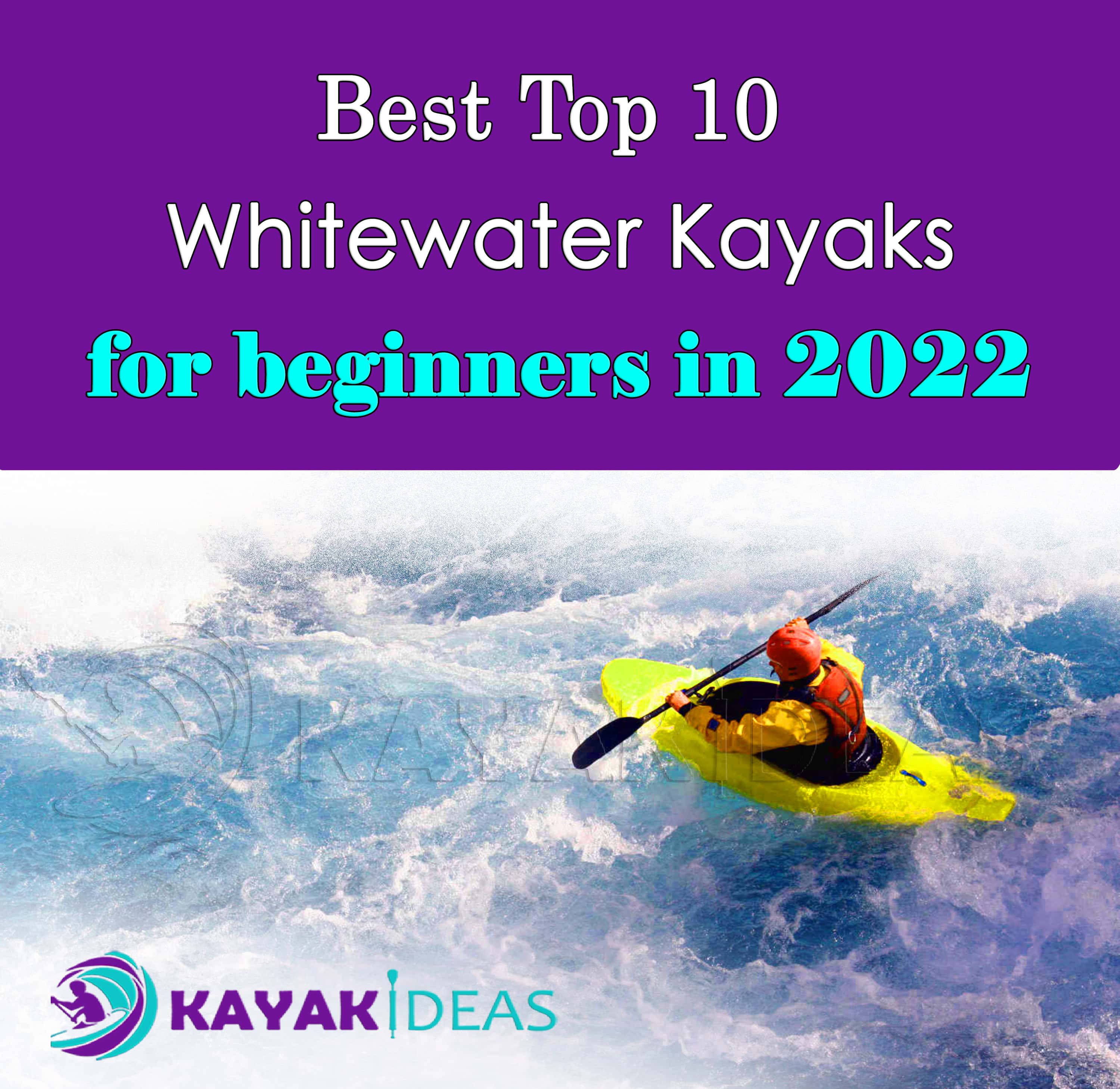 Best Top 10 Whitewater kayak for beginners in 2022