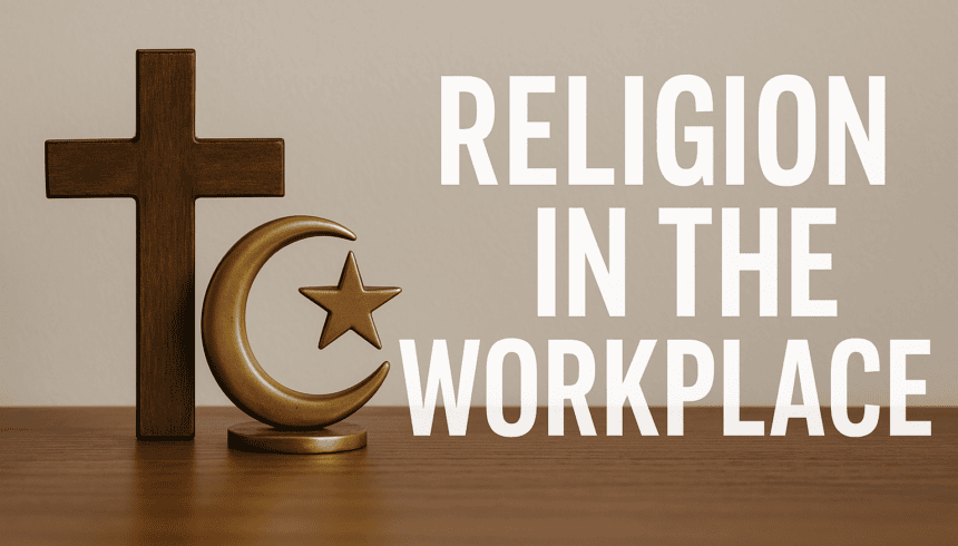 Religion in the Workplace: Know Your Rights and Legal Protections in Texas