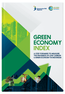Green Economy Index To Measure The Progress Of Low Carbon & Green Economy In Indonesia