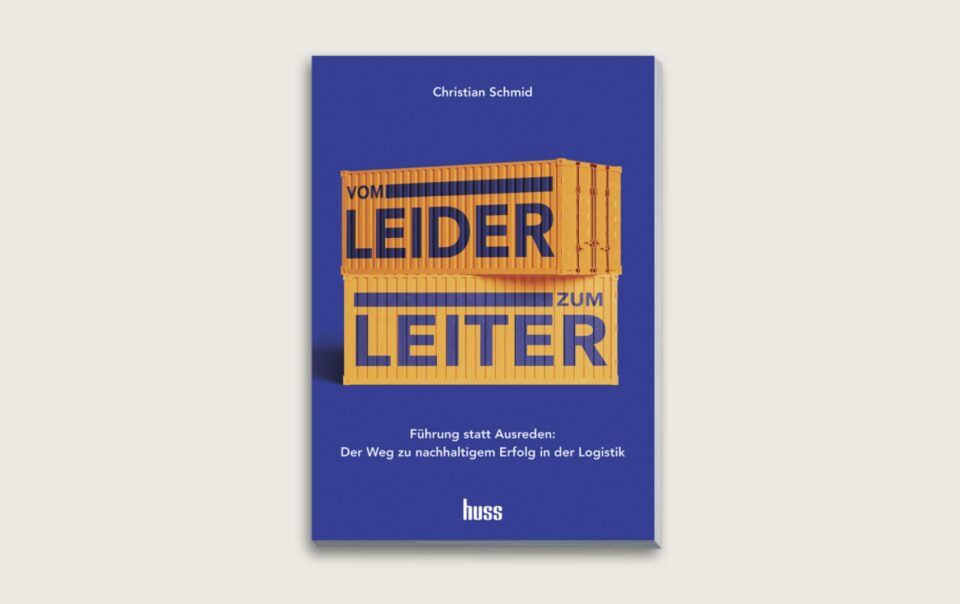 Ein Bild vom Buch Vom Leider zum Leiter in der Logistik von Christian Schmid