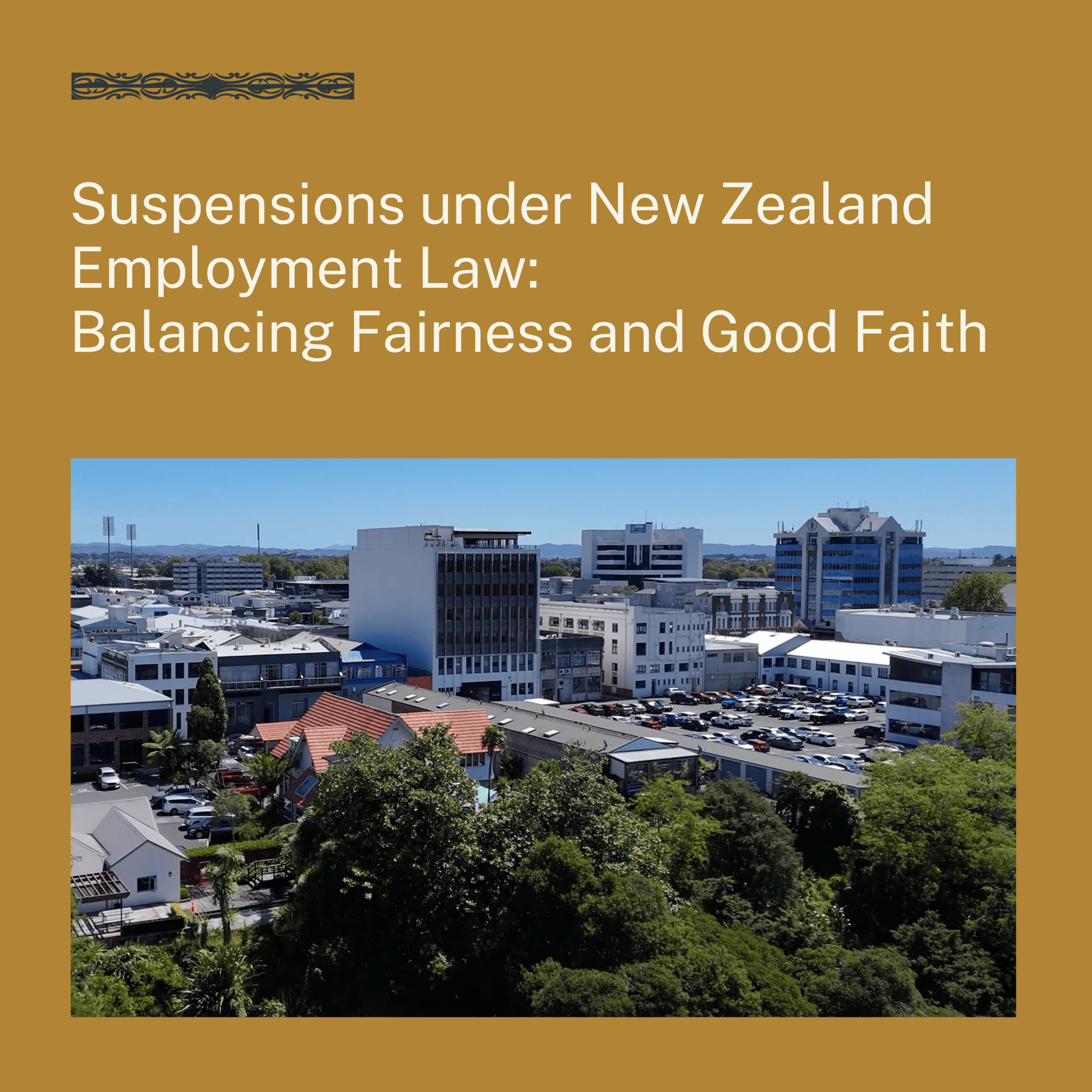 Suspensions under New Zealand Employment Law: Balancing Fairness and Good Faith