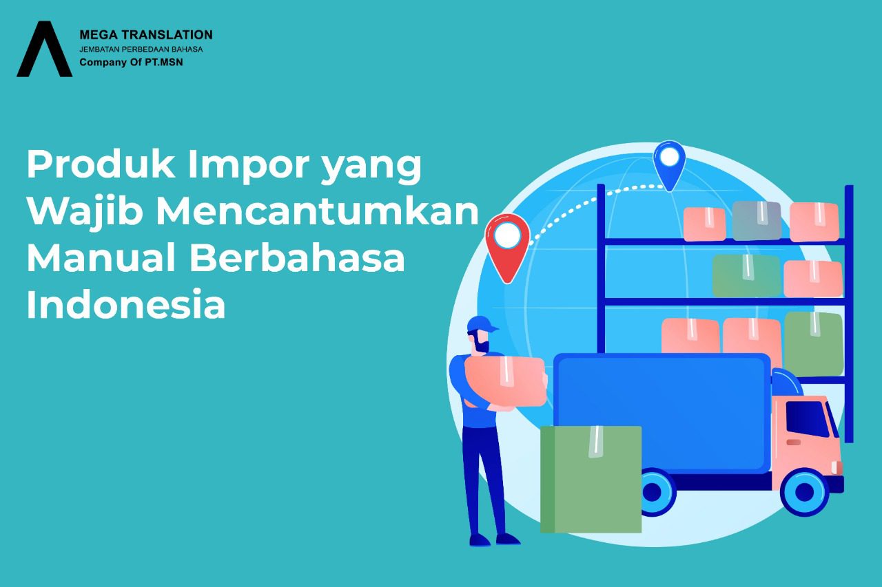 Produk Impor yang Wajib Mencantumkan Manual Berbahasa Indonesia