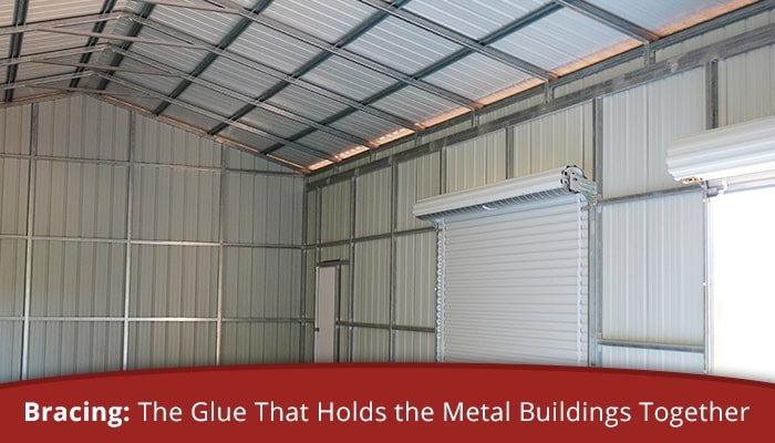 Bracing - The Glue That Holds Your Metal Building Together