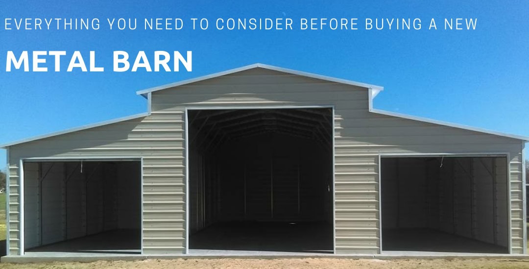 Everything You Need to Consider Before Buying a New Metal Barn
