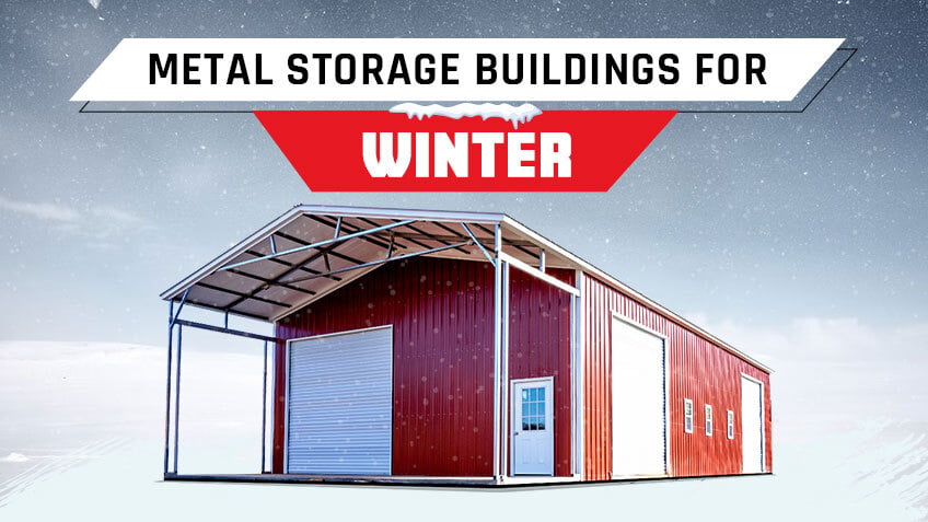 Metal Storage Buildings for Winter
