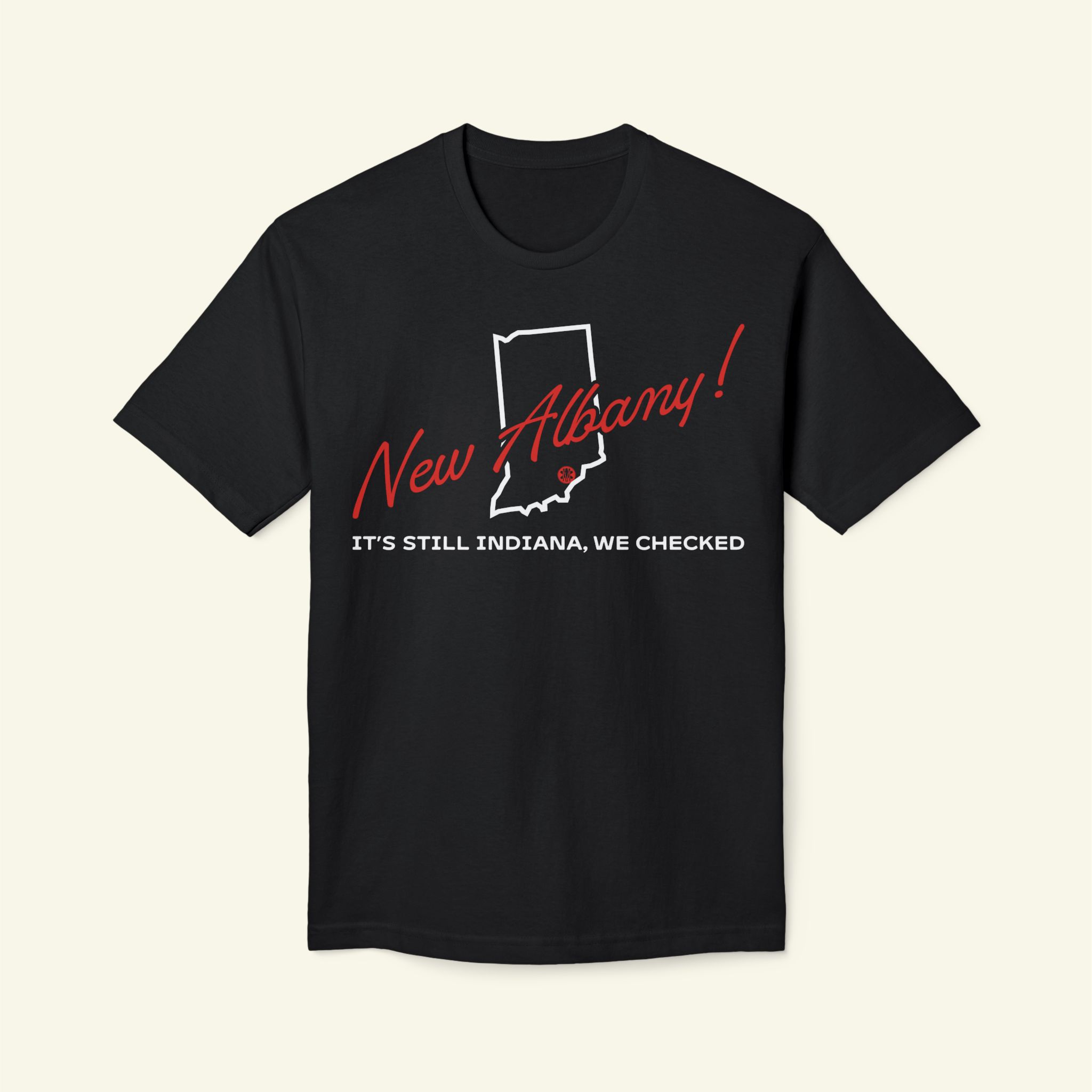 New Albany Indiana Shirt – It’s Still Indiana We Checked T-Shirt (Southern Indiana Tee)