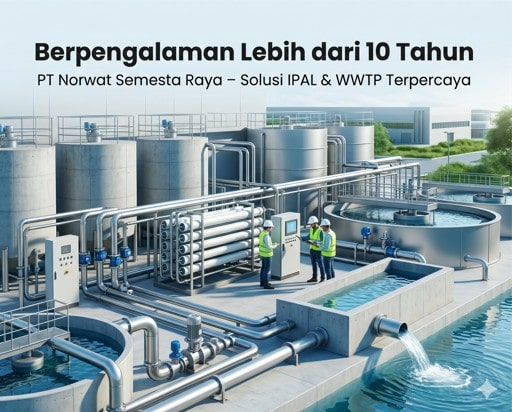 Pengalaman 10 Tahun PT Norwat Semesta Raya