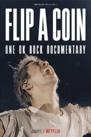 Flip a Coin: One Ok Rock Documentary