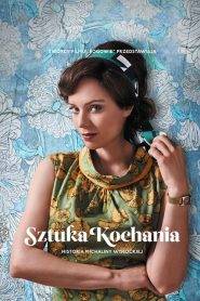 Sztuka kochania. Historia Michaliny Wisłockiej