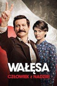 Wałęsa. Człowiek z nadziei.