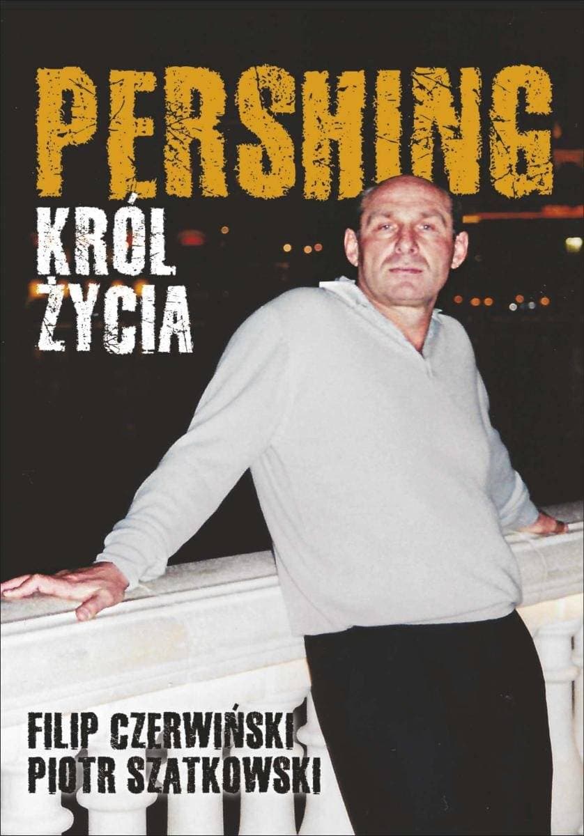 Pershing Król życia