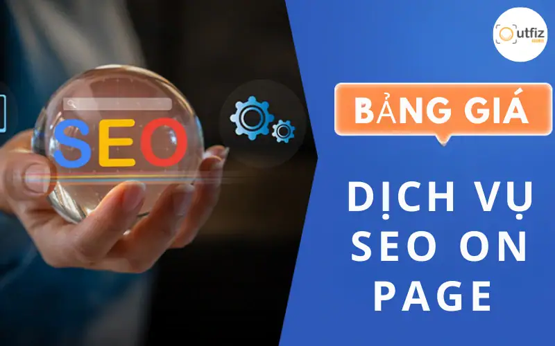 Dịch vụ SEO Onpage chuẩn Google – Tăng thứ hạng & Traffic bền vững