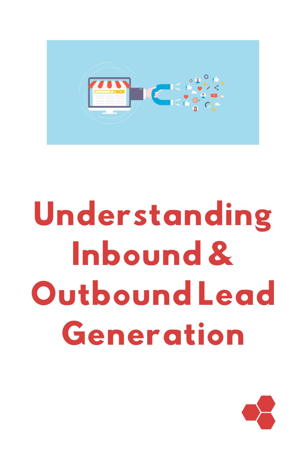 Understanding Inbound and Outbound Lead Generation