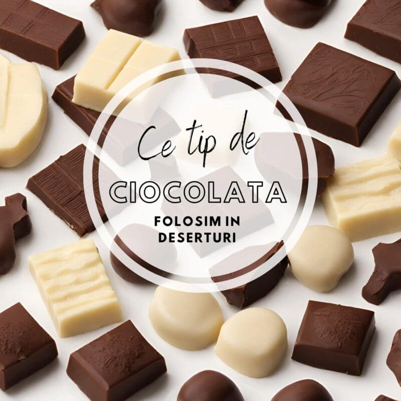 Ce tip de ciocolata folosim in deserturi?