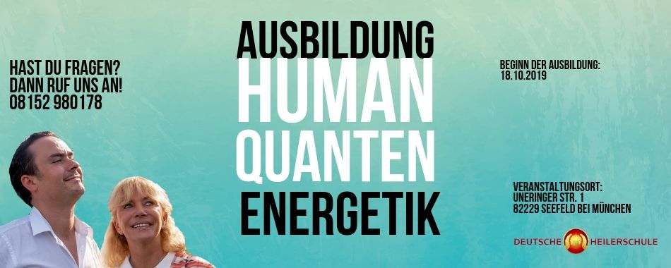 Ausbildung HumanQuantenEnergetik - das hohe Geistige Heilen - Deutsche Heilerschule