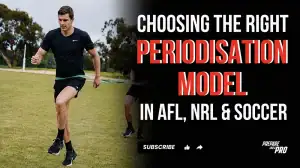 #173 – Choosing the Right Periodisation Model in AFL, NRL, and Soccer