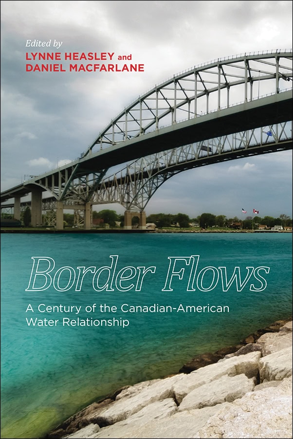 image of the book cover of Border Flows: A Century of the Canadian-American Water Relationship