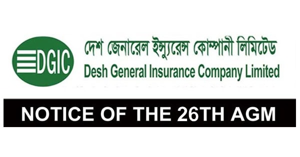 Notice of the 26TH Annual General Meeting of DESH GENERAL INSURANCE COMPANY LIMITED (DGIC)