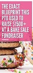 'the exact blueprint this PTA used to raise $1500+ as a bake sale fundraiser' atop cupcake with sprinkles