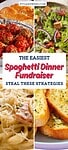 'the easiest spaghetti dinner fundraiser: step these strategies' atop 4 pictures of spaghetti and meatballs, garlic bread, a garden salad and pasta with chicken