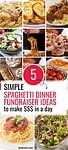 '5 simple spaghetti dinner fundraiser ideas to make $$$ in a day' in center around grid of pictures with spaghetti and meatballs, garlic bread and salads