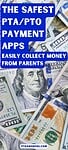 the safest pta/pto payment apps easily collect money from parents' atop 100 bills