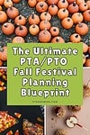 'the ultimate pta/pto fall festival planning blueprint' atop images of pumpkins, halloween and fall themed candy and candy apples